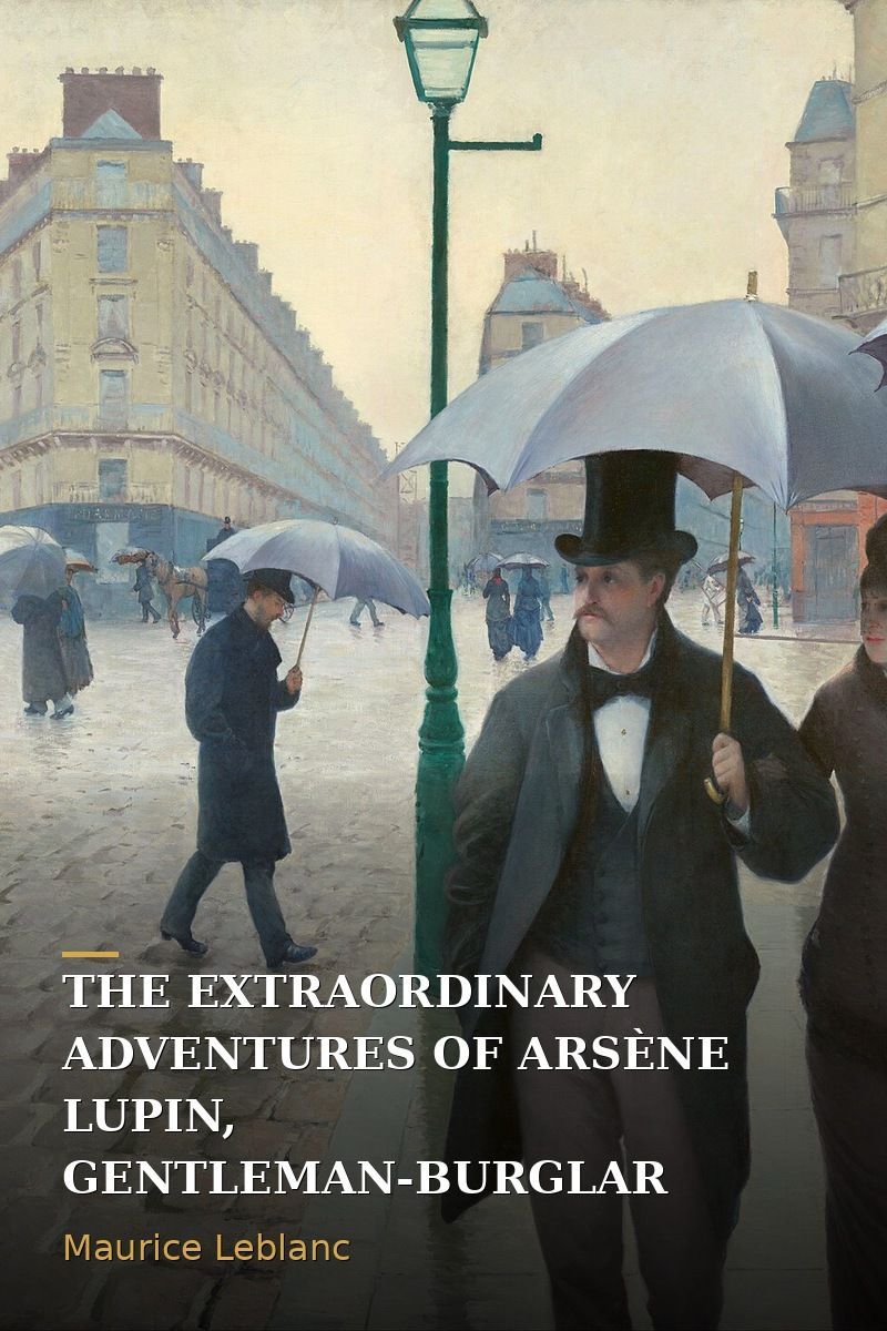 The Extraordinary Adventures of Arsène Lupin, Gentleman-Burglar