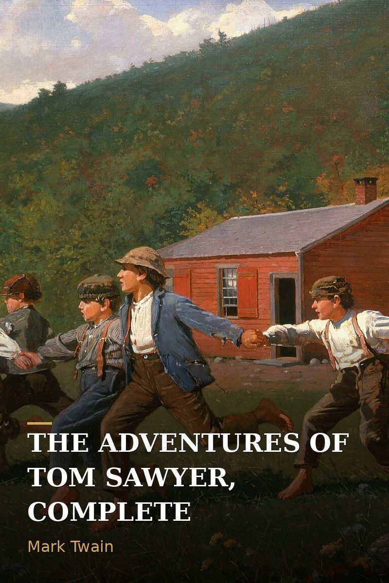 The Adventures of Tom Sawyer, Complete