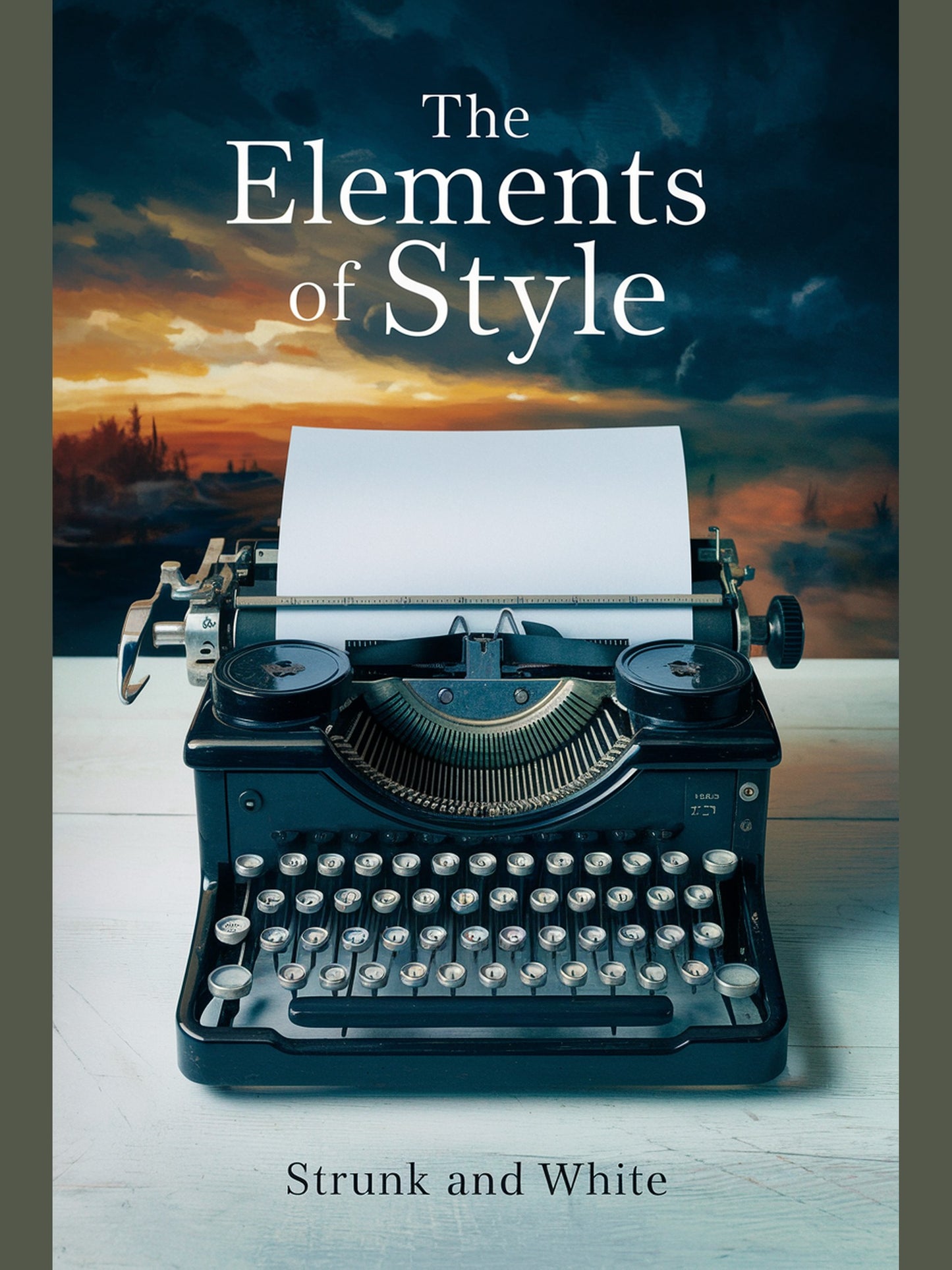 The Elements of Style by William Strunk Jr & E. B. White