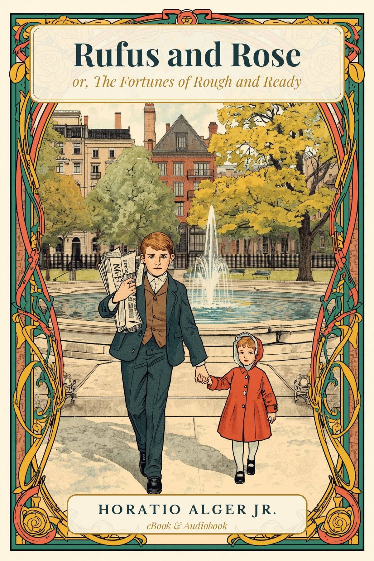 Rufus and Rose by Horatio Alger Jr. — Art Nouveau cover of a newsboy holding his little sister's hand in a city park