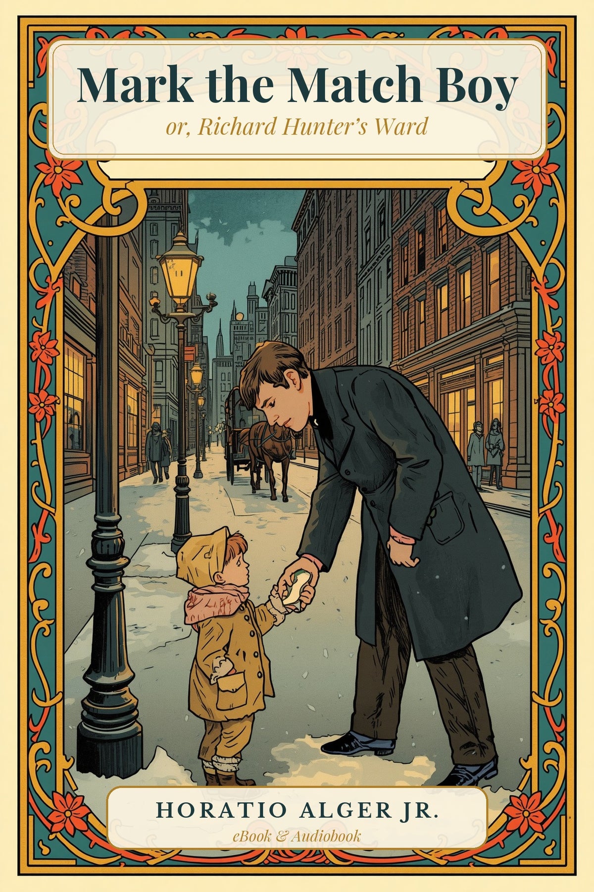 Mark the Match Boy by Horatio Alger Jr. — Art Nouveau cover of a young man helping a small match boy on a snowy, lamplit New York street