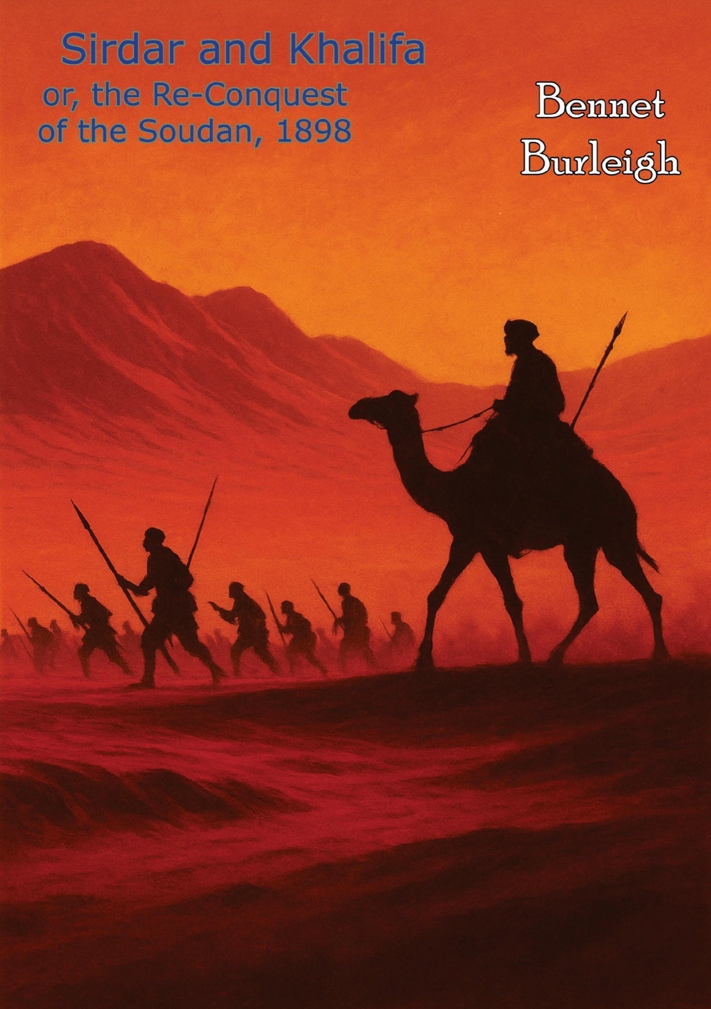 Sirdar and Khalifa OR The Re-conquest of the Soudan