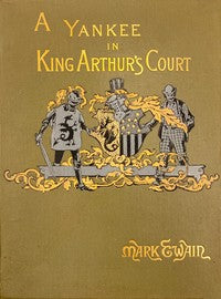 A Connecticut Yankee in King Arthur's Court by Mark Twain — Fiction / Adventure