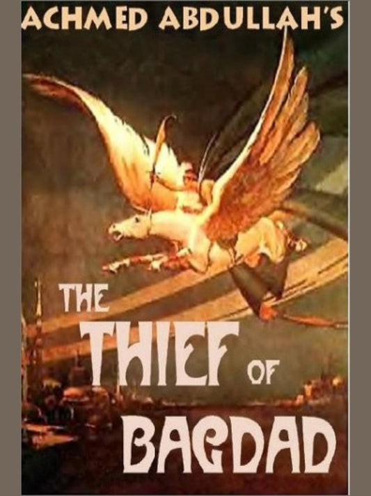 The Thief of Bagdad — Achmed Abdullah
