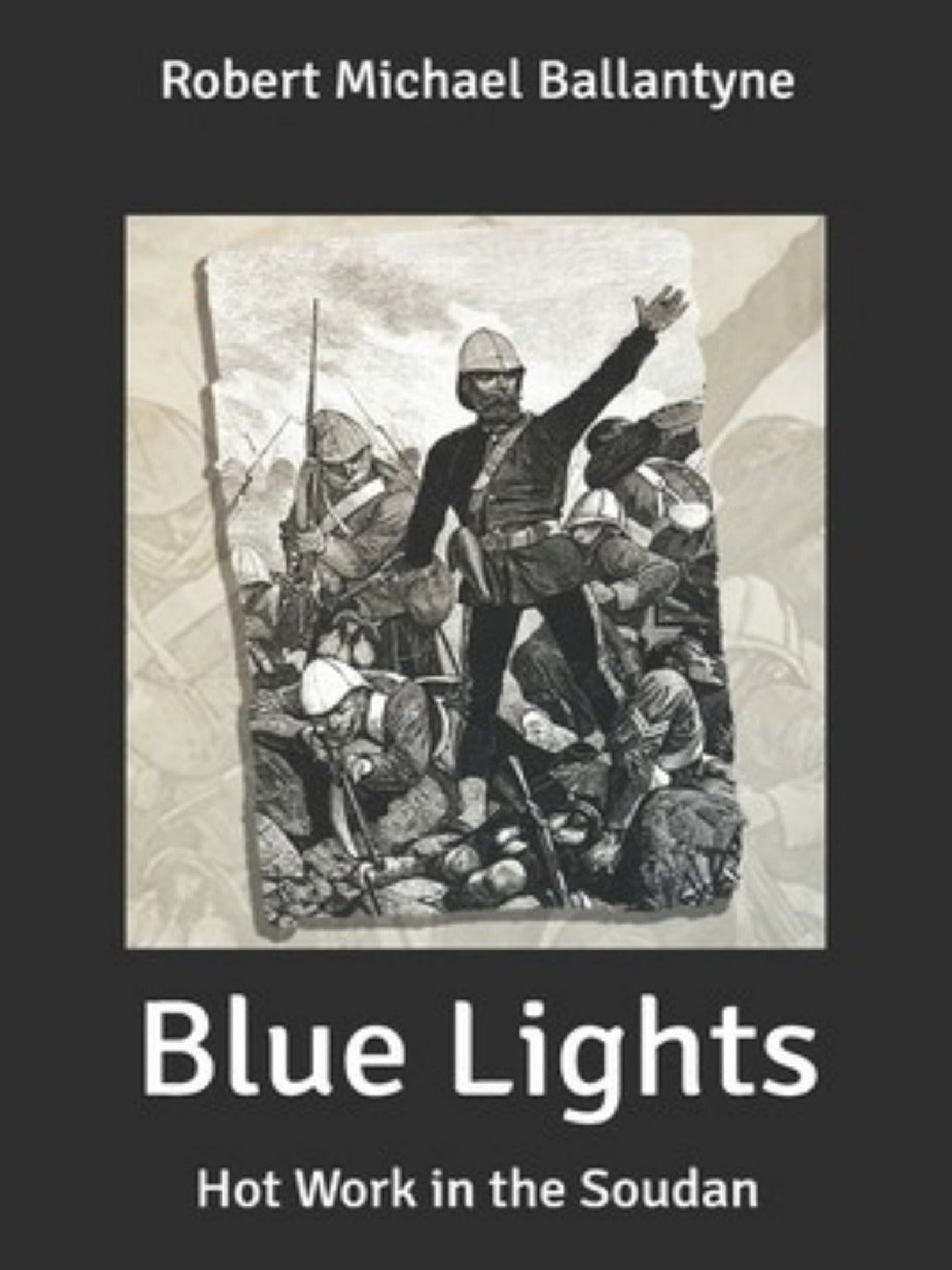 Cover of Blue Lights: Hot Work in the Soudan — R.M. Ballantyne