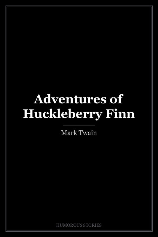 Adventures of Huckleberry Finn
