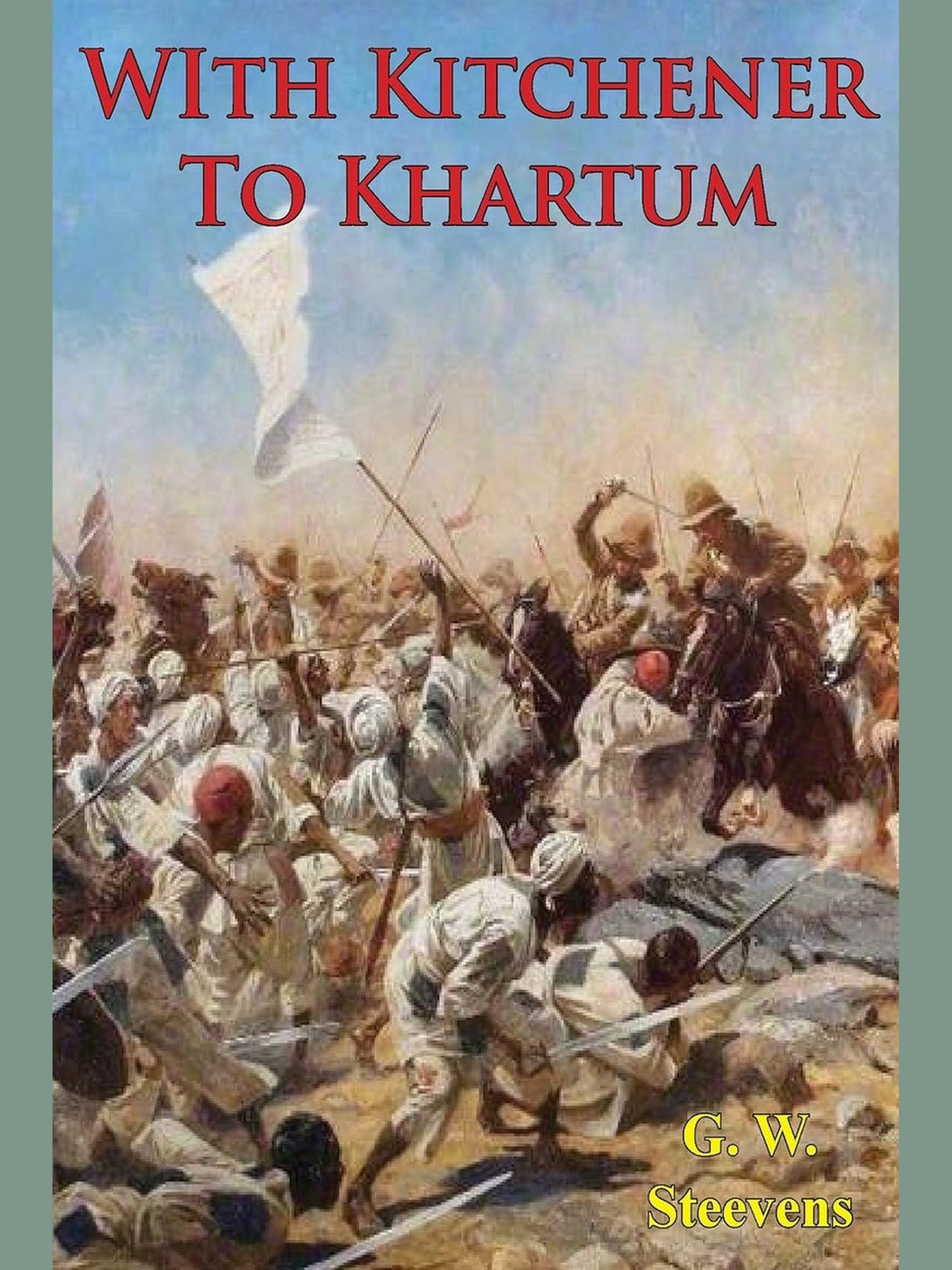Cover of With Kitchener to Khartum — G.W. Steevens