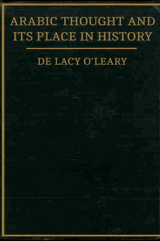 Restored historical cover for Arabic Thought and Its Place in History by De Lacy O'Leary