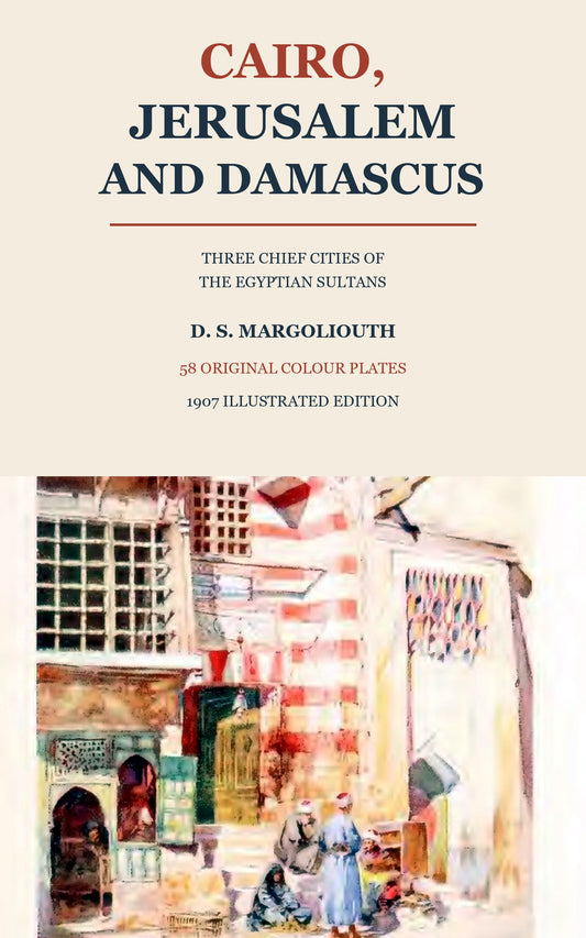Cover of Cairo, Jerusalem, and Damascus illustrated edition