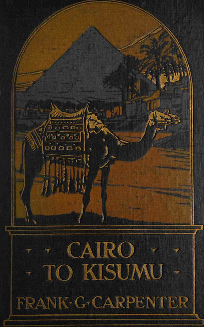 Original cover of Cairo to Kisumu by Frank G. Carpenter
