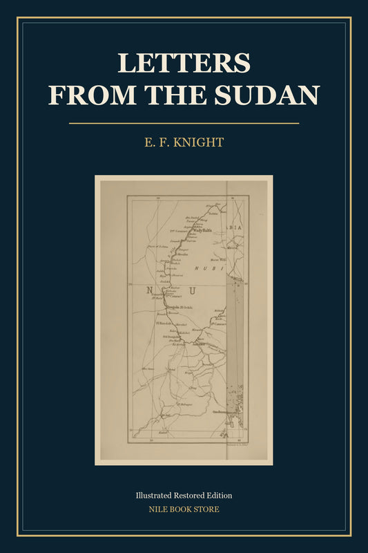 Letters from the Sudan by E. F. Knight — illustrated restored edition cover