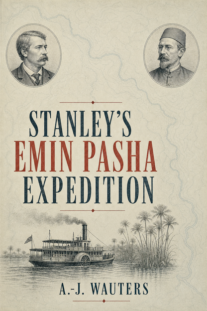 Stanley's Emin Pasha Expedition by A.-J. Wauters cover