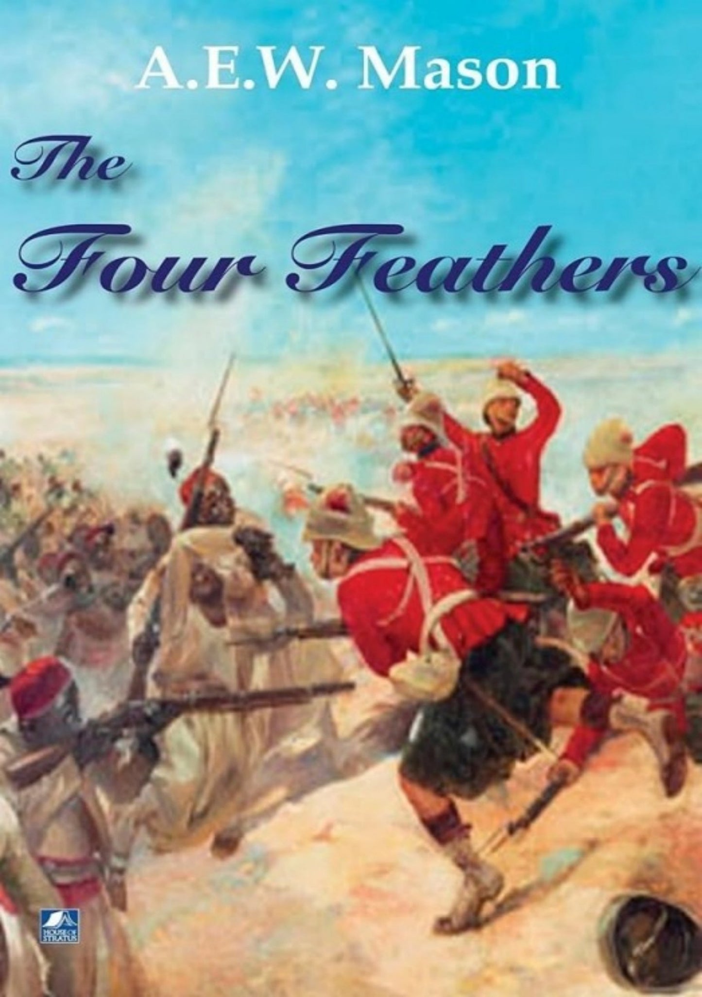The Four Feathers by A. E. W. Mason