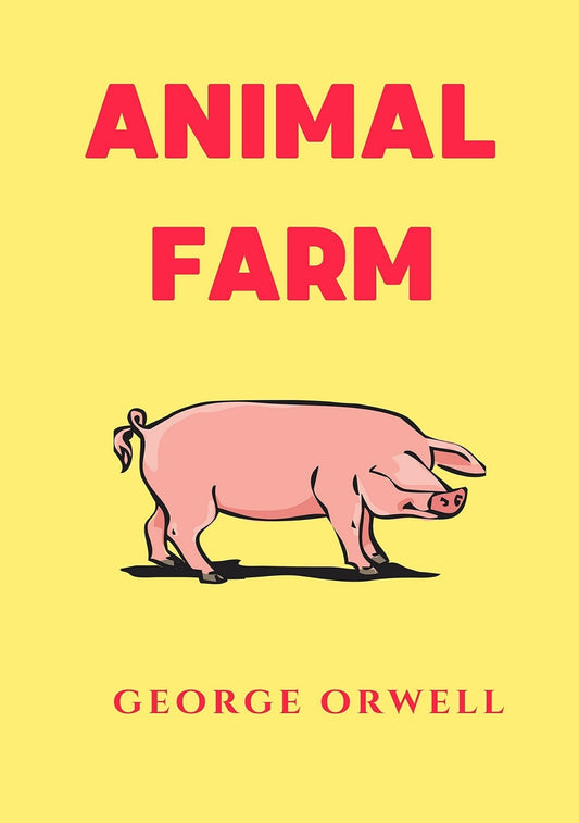 Animal Farm by George Orwell