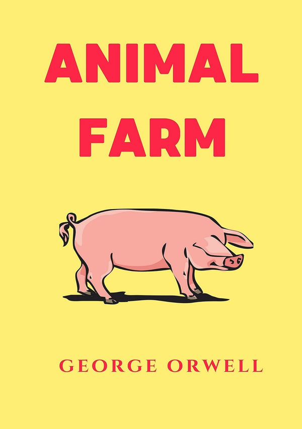 Animal Farm by George Orwell