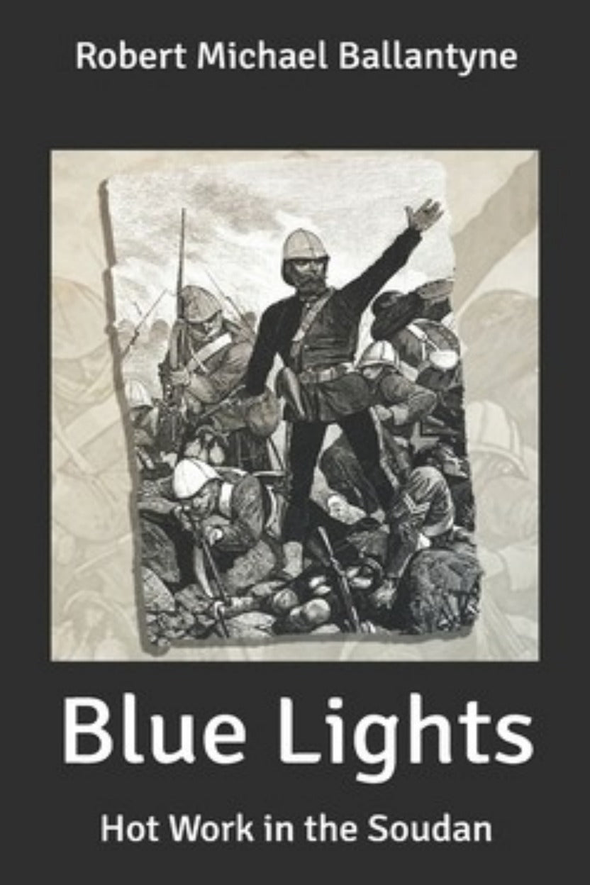 Blue Lights: Hot Work in the Soudan — R.M. Ballantyne