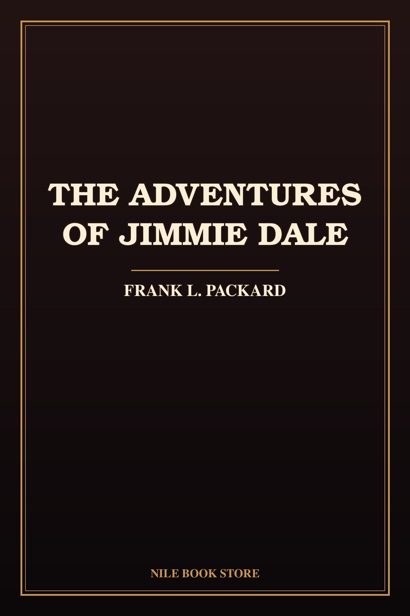 The Adventures of Jimmie Dale by Frank L. Packard