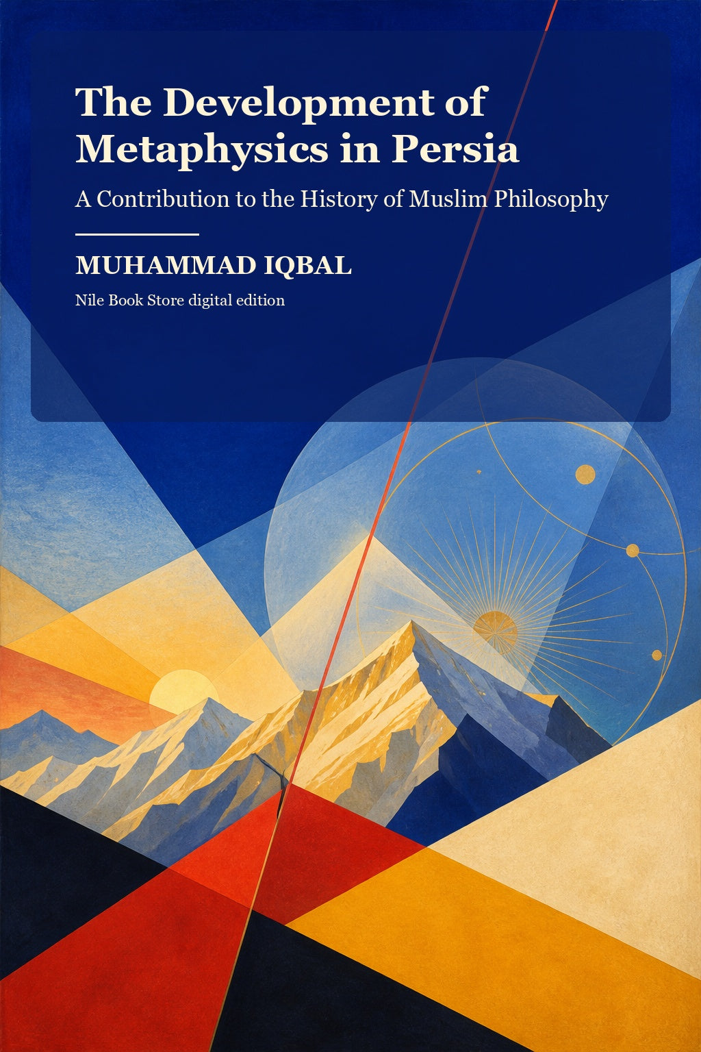 Modernist Persian mountain cover for The Development of Metaphysics in Persia by Muhammad Iqbal