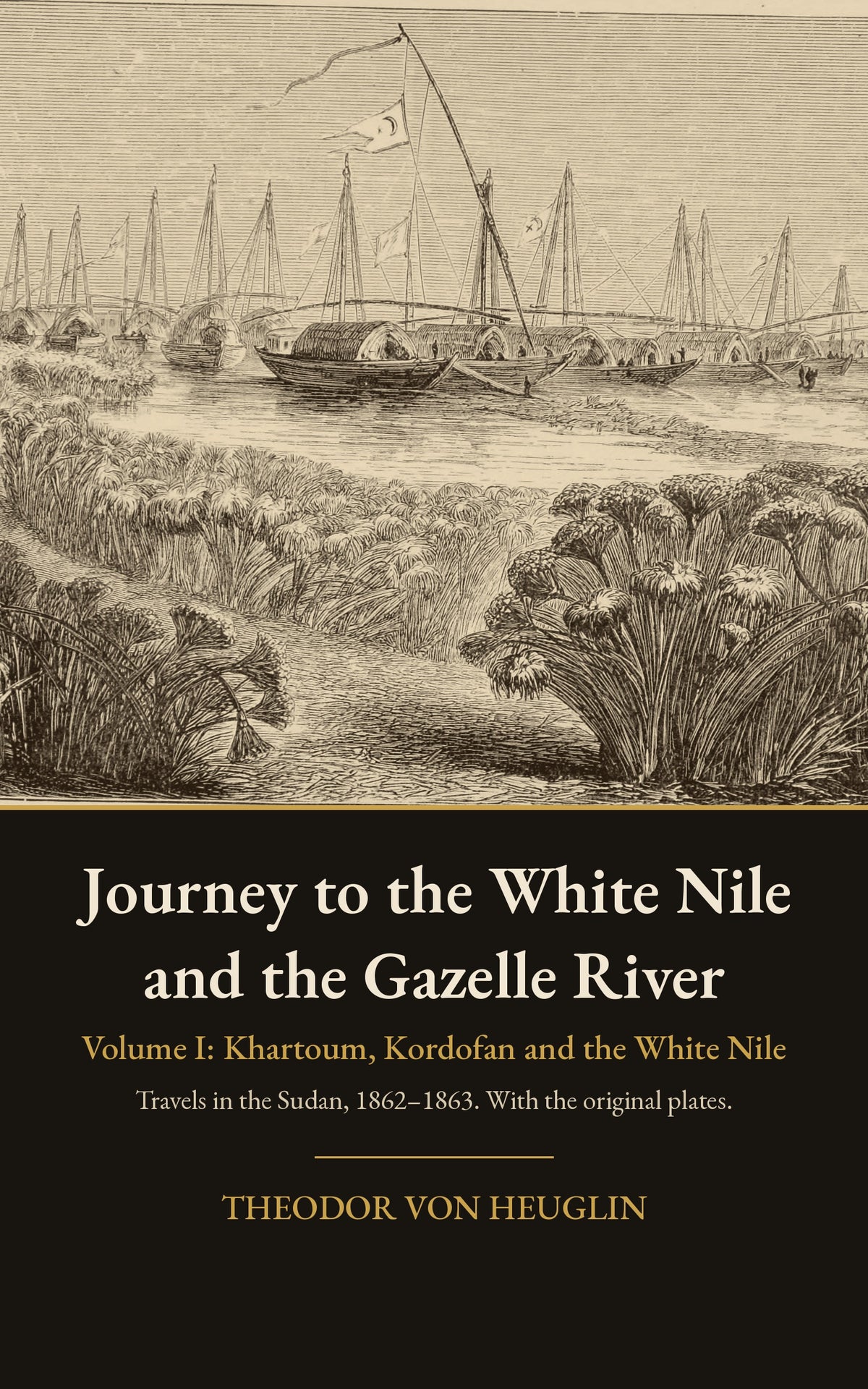 Journey to the White Nile and the Gazelle River, Vol. I – Theodor von Heuglin – cover