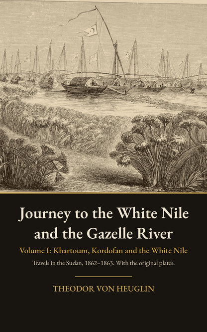 Journey to the White Nile and the Gazelle River, Vol. I – Theodor von Heuglin – cover