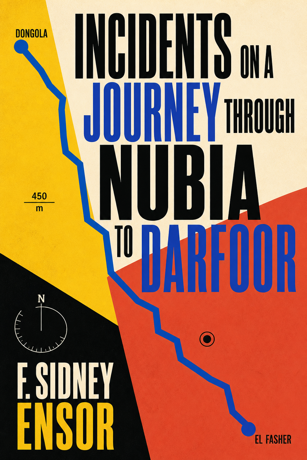 Bold cartographic cover of Incidents on a Journey Through Nubia to Darfoor by F. Sidney Ensor