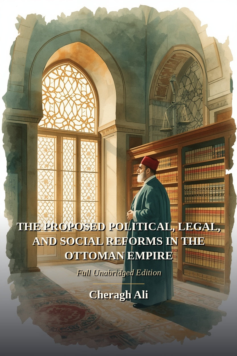 The Proposed Political, Legal, and Social Reforms in the Ottoman Empire cover