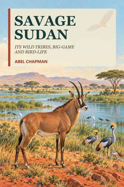 Savage Sudan by Abel Chapman — illustrated EPUB cover