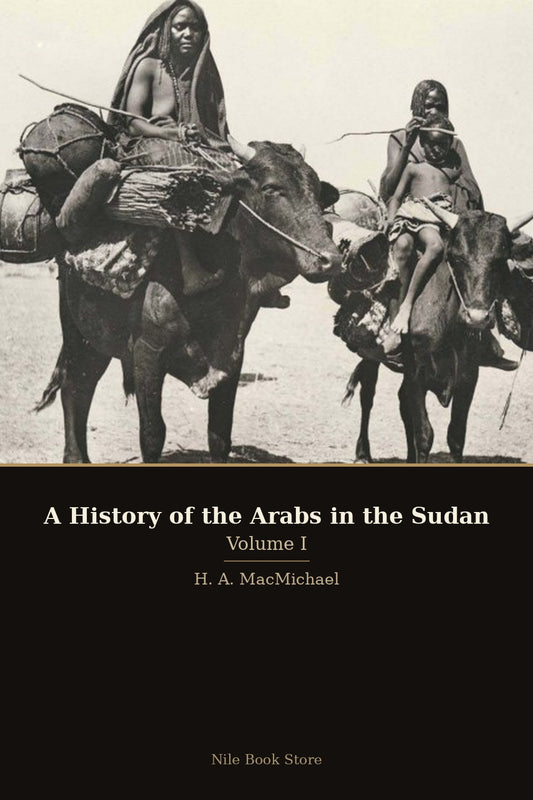 A History of the Arabs in the Sudan, Vol I - cover