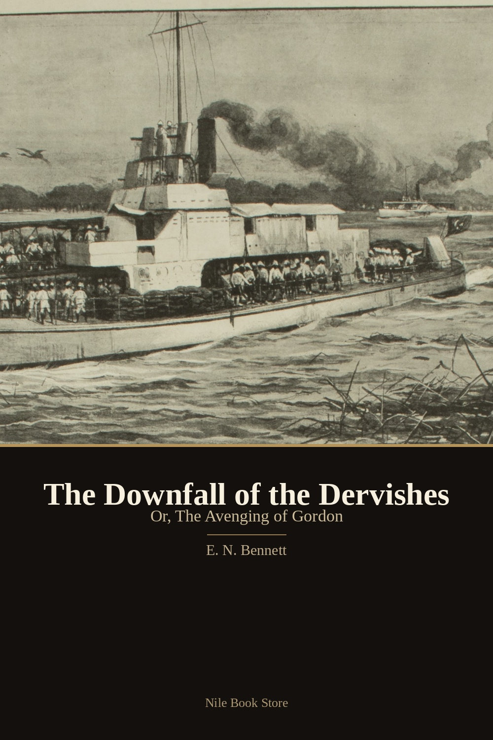 The Downfall of the Dervishes; or, The Avenging of Gordon — E. N. Bennett, cover