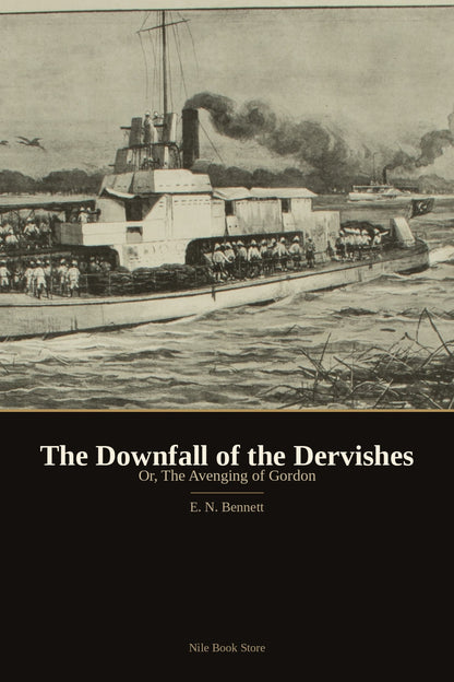 The Downfall of the Dervishes; or, The Avenging of Gordon — E. N. Bennett, cover